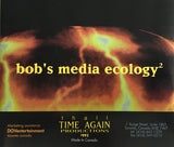 Bob's Media Ecology²