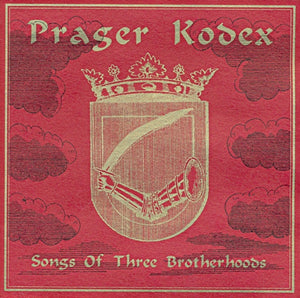 Prager Kodex — Songs Of Three Brotherhoods