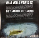 What Would Wolves Do? / The Year Before The Year 2000