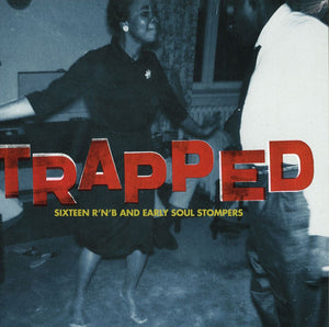 Trapped (Sixteen R'n'B And Early Soul Stompers)