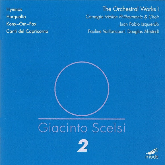 The Orchestral Works 1: Hymnos; Hurqualia; Konx-Om-Pax; Canti Del Capricorno