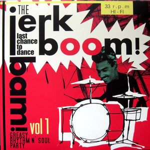 The Jerk Boom! Bam! Vol 1