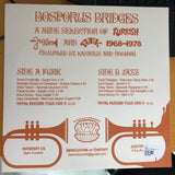 Bosporus Bridges - A Wide Selection Of Turkish Jazz And Funk 1968-1978