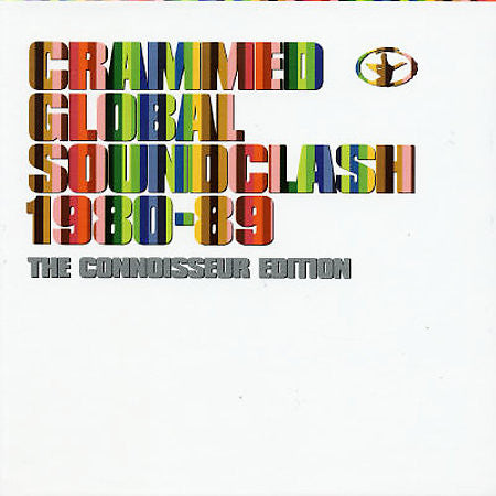 Crammed Global Soundclash 1980-89: The Connoisseur Edition