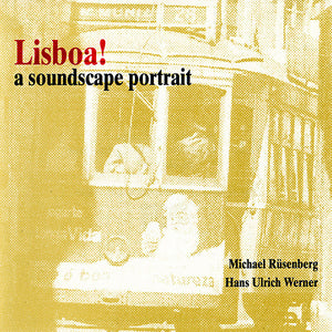 Lisboa! A Soundscape Portrait