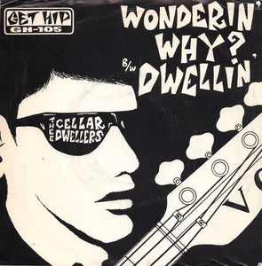 Wonderin' Why? / Dwellin'