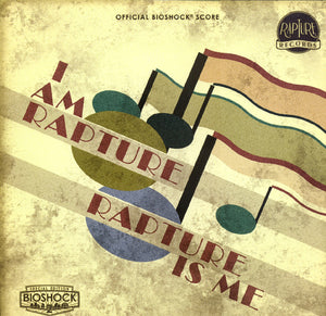 I Am Rapture, Rapture Is Me (Official Bioshock Score)