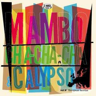 Mambo Cha-Cha-Cha & Calypso Vol. 4: European Session