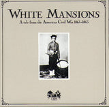 White Mansions A Tale From The American Civil War 1861-1865