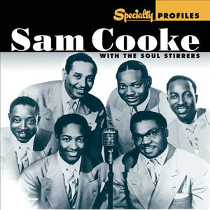 Sam Cooke With The Soul Stirrers