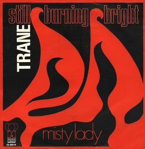 Still burning bright / Misty lady