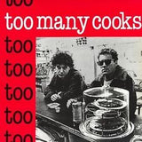 Too Many Cooks