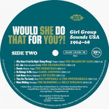 Would She Do That For You?! Girl Group Sounds USA 1964-68